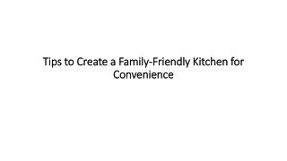 Tips to Create a Family-Friendly Kitchen for Convenience