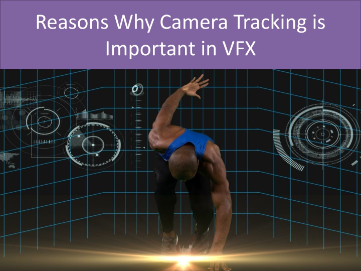 reasons why camera tracking is important in vfx