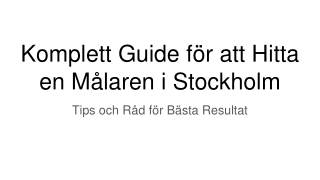 Komplett Guide för att Hitta en Målaren i Stockholm