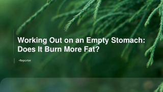 Working Out on an Empty Stomach: Does It Burn More Fat?