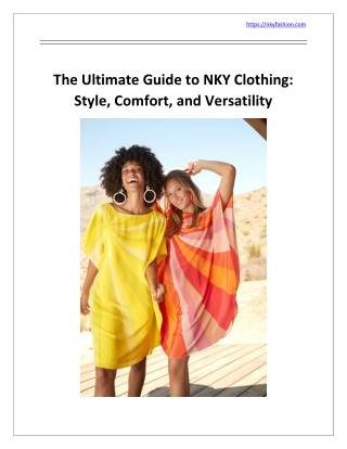The Ultimate Guide to NKY Clothing: Style, Comfort, and Versatility