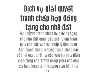 Dịch vụ giải quyết tranh chấp hợp đồng tặng cho nhà đất