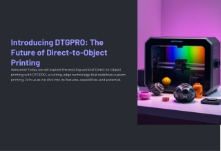 introducing dtgpro the future of direct to object