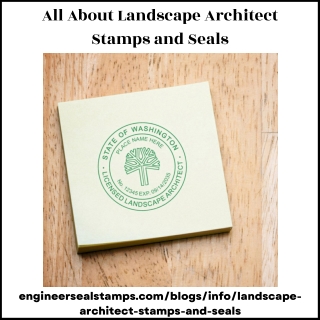 All About Landscape Architect Stamps and Seals