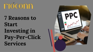 7 Reasons to Start Investing in Pay-Per-Click Services