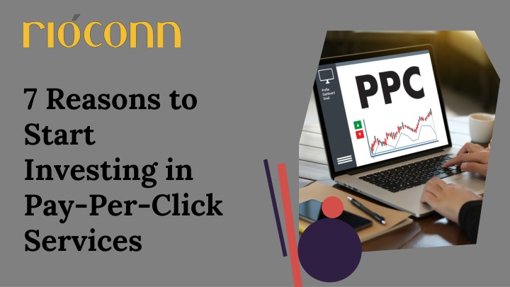 7 reasons to start investing in pay per click