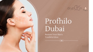 Profhilo in Dubai: Restore Your Skin's Youthful Glow
