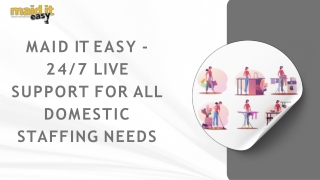 Maid It Easy - 24/7 Live Support for All Domestic Staffing Needs