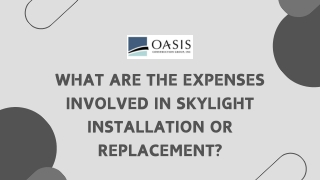 What Are the Expenses Involved in Skylight Installation or Replacement