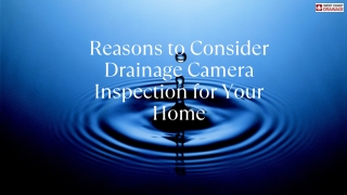 Reasons to Consider Drainage Camera Inspection for Your Home