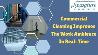 Commercial Cleaning Improves The Work Ambience In Real-Time