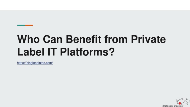 who can benefit from private label it platforms