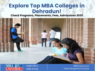 Top MBA Colleges in Dehradun | Programs, Fees, Placements, Admission 2025