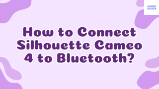 How to Connect Silhouette Cameo 4 to Bluetooth?