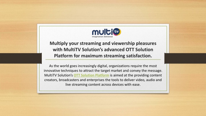 multiply your streaming and viewership pleasures