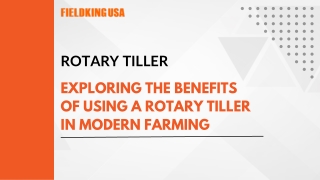 Exploring the Benefits of Using a Rotary Tiller in Modern Farming