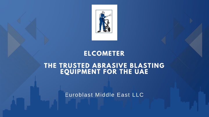 elcometer the trusted abrasive blasting equipment