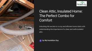 clean attic insulated home the perfect combo