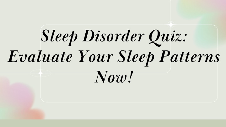 sleep disorder quiz evaluate your sleep patterns