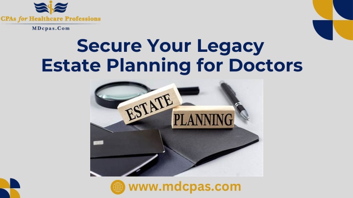 secure your legacy estate planning for doctors