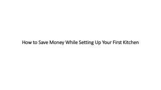 How to Save Money While Setting Up Your First Kitchen