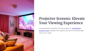 Projector Screens: Elevate Your Viewing Experience