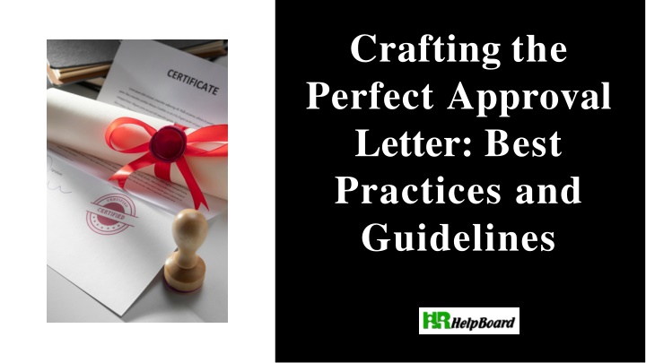 crafting the perfect approval letter best