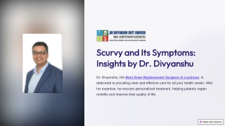 Scurvy and Its Symptoms: Insights by Dr. Divyanshu