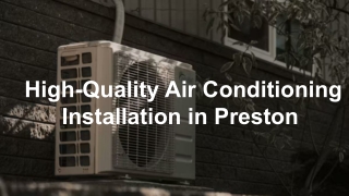 High-Quality Air Conditioning Installation in Preston