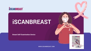 iSCANBREAST Breast Self-Examination With Device