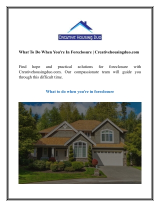 what to do when you re in foreclosure