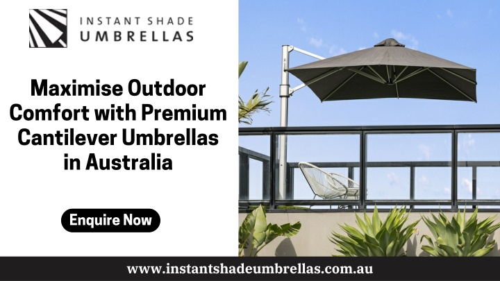 maximise outdoor comfort with premium cantilever