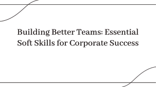 building better teams essential soft skills