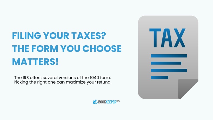 filing your taxes the form you choose matters