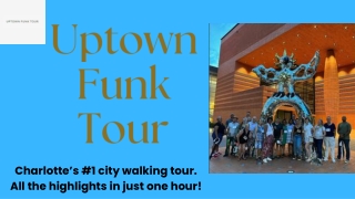 Discover Charlotte's Hidden Gems with Uptown Funk Tour's Exciting Group Walking
