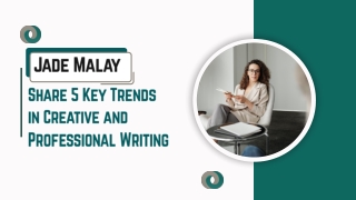 Jade Malay Share 5 Key Trends in Creative and Professional Writing