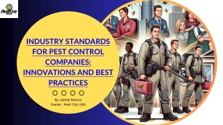 Industry Standards for Pest Control Companies Innovations and Best Practices