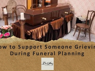 how to support someone grieving during funeral