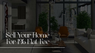 Sell Your Home For 1%  Flat Fee