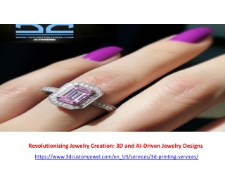 Revolutionizing Jewelry Creation 3D and AI-Driven Jewelry Designs