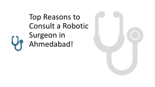 top reasons to consult a robotic surgeon in ahmedabad