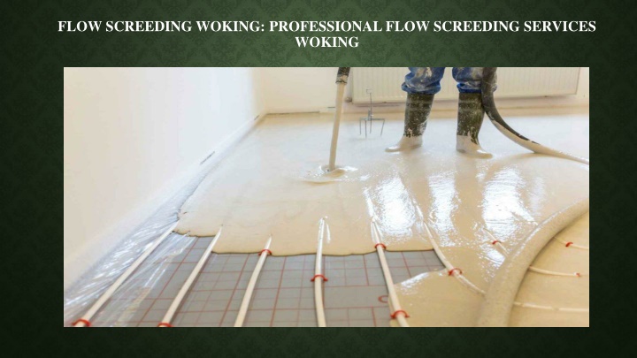 flow screeding woking professional flow screeding services woking