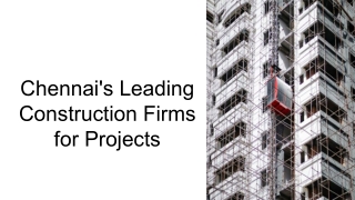 Chennai's Leading Construction Firms for Projects