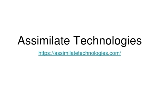 Assimilate Technologies