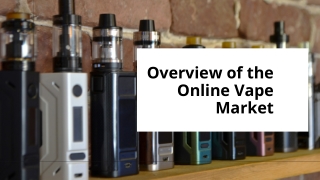Overview of the Online Vape Market