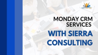 What are Monday CRM Benefits - Sierra Consulting Inc