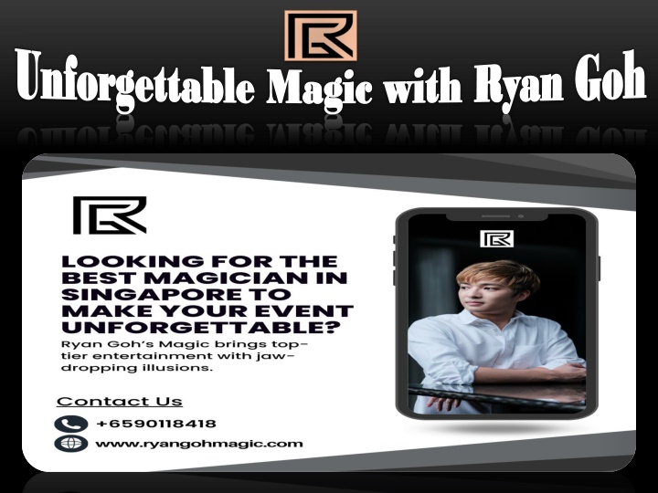 unforgettable magic with ryan goh