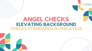 Angel Checks Elevating Background Checks Standards in Malaysia