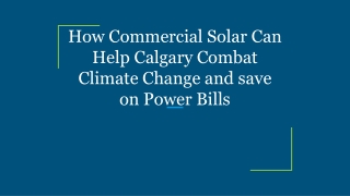 How Commercial Solar Can Help Calgary Combat Climate Change and save on Power Bills