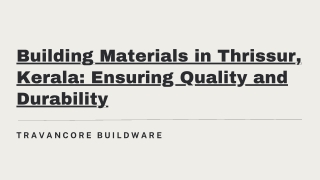 Building Materials in Thrissur, Kerala Ensuring Quality and Durability